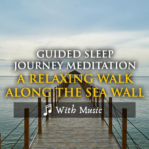 A Relaxing Walk Along The Sea Wall Sleep Journey - With Music