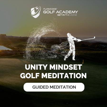 Unity mindset - Golf meditation