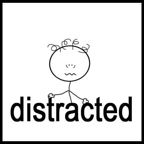 DISTRACTED