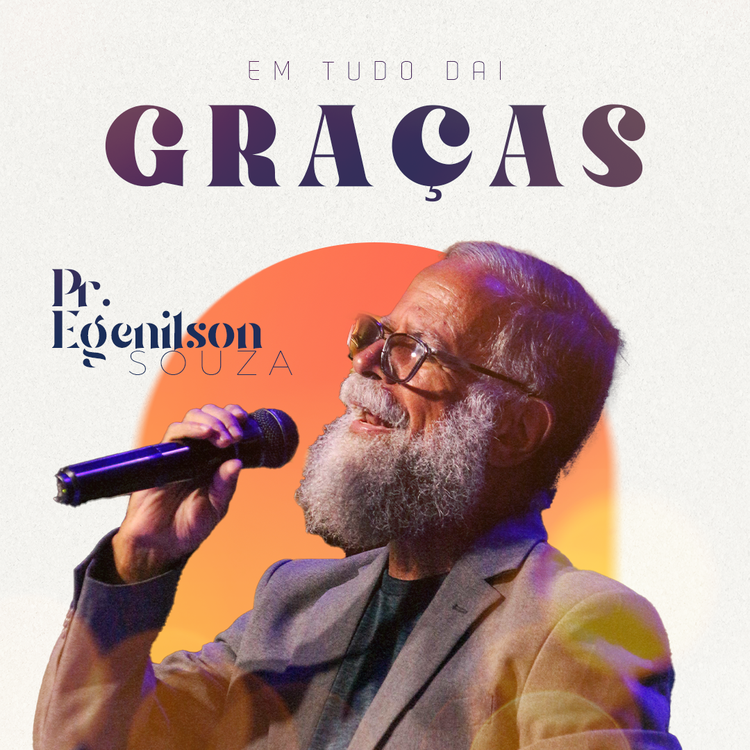 Em Tudo dai Graças - Pr. Egenilson Souza (16.01.22)