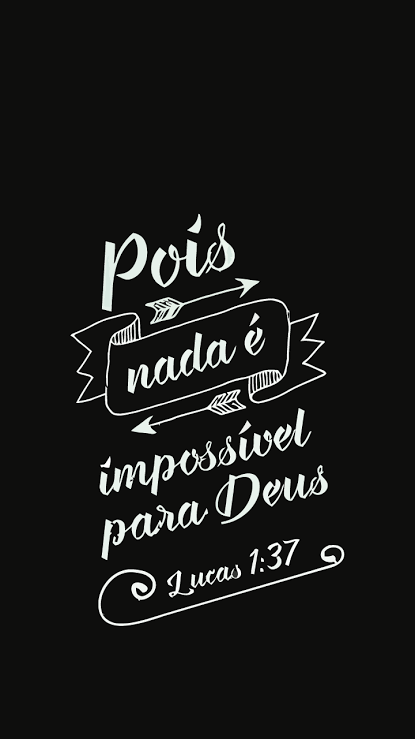 Para Deus nada é impossível!!