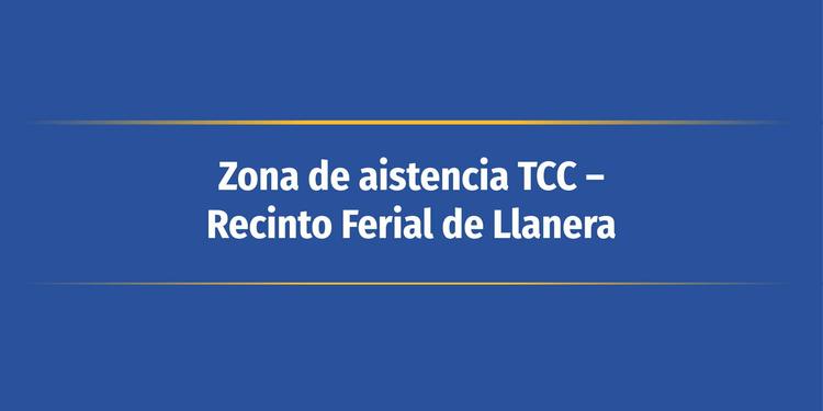 Zona de aistencia TCC – Recinto Ferial de Llanera