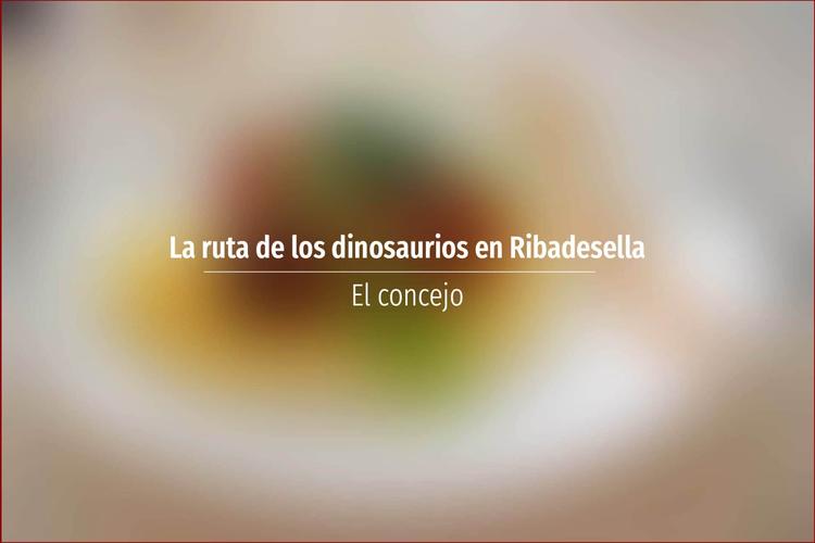 La ruta de los dinosaurios en Ribadesella