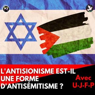 L'antisionisme est-il la nouvelle forme d'antisémitisme ?