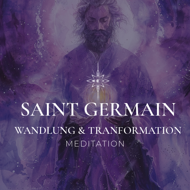 Saint Germain - Wandlung & Transformation - Meditation