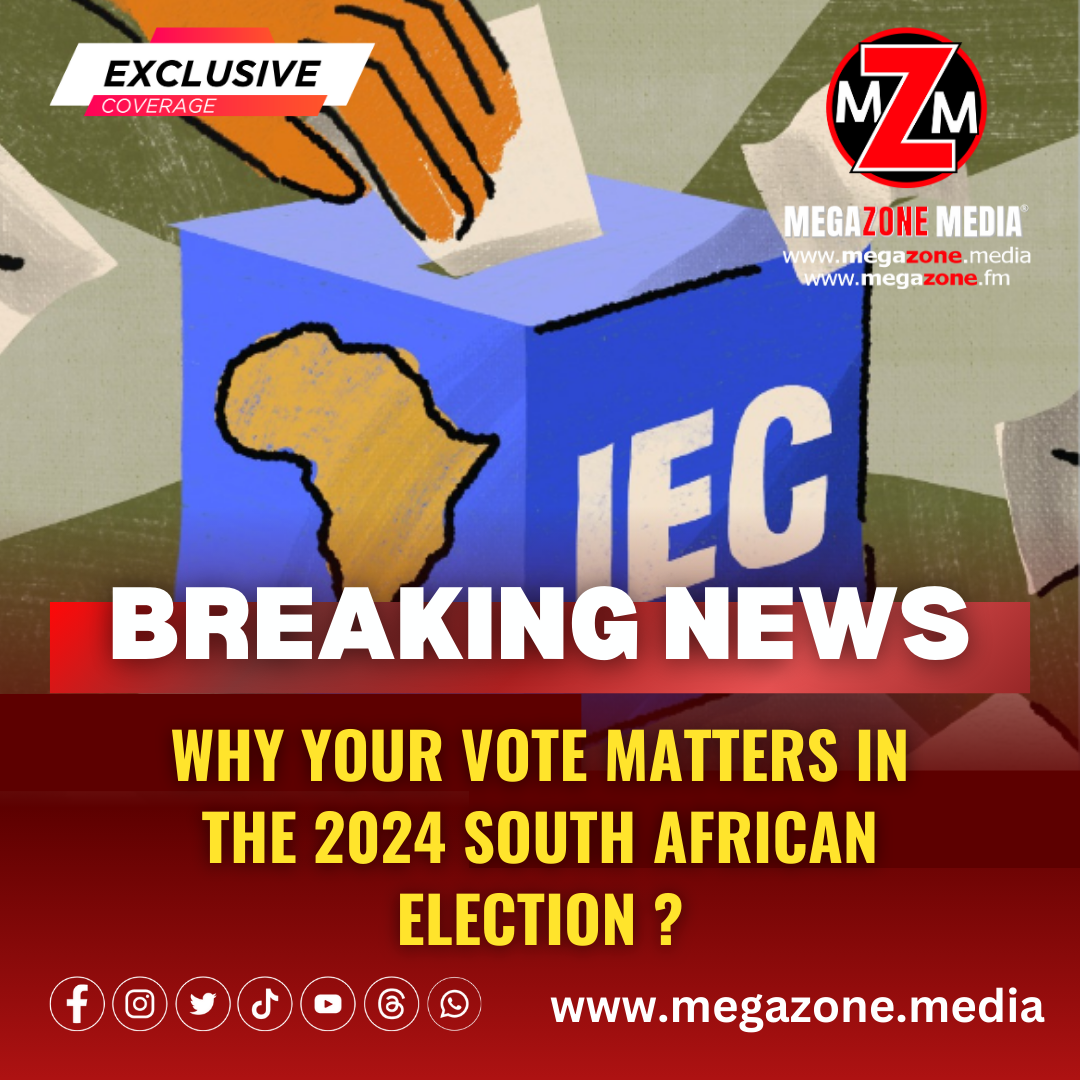 Why Your Vote Matters in the 2024 South African Election