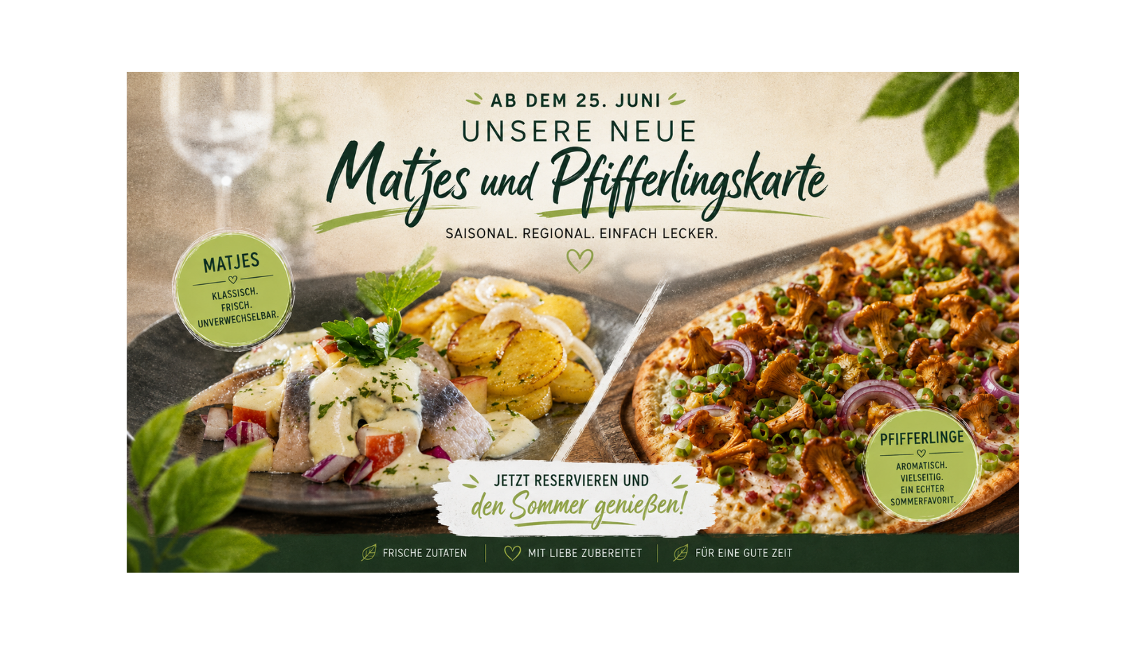 Unsere Neue Matjes & Pfifferlingskarte "Das Restaurant"