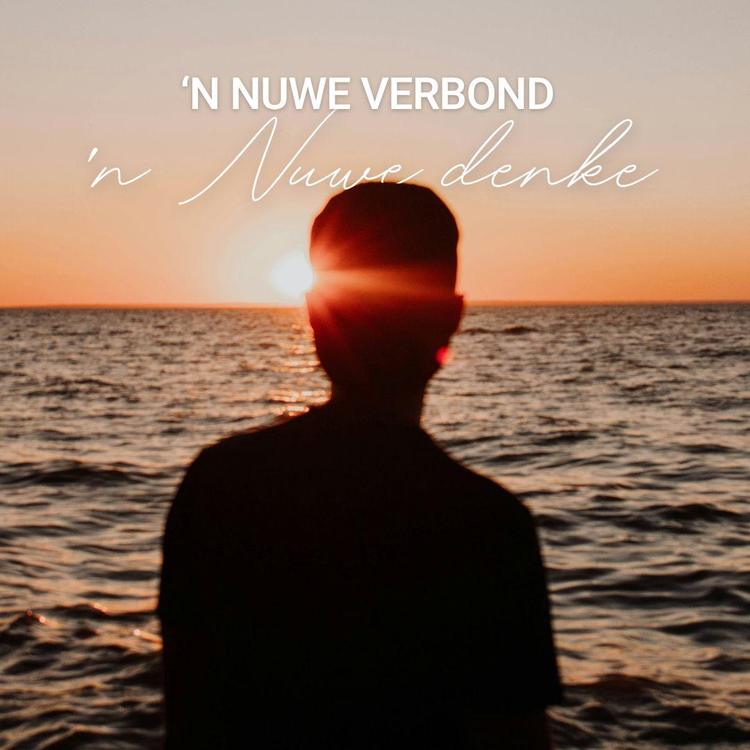 'n Nuwe Verbond 'n Nuwe Denke