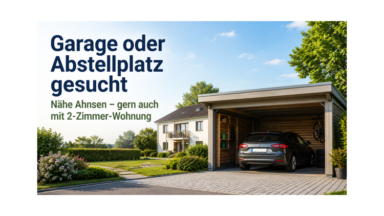 Garage oder Abstellplatz gesucht