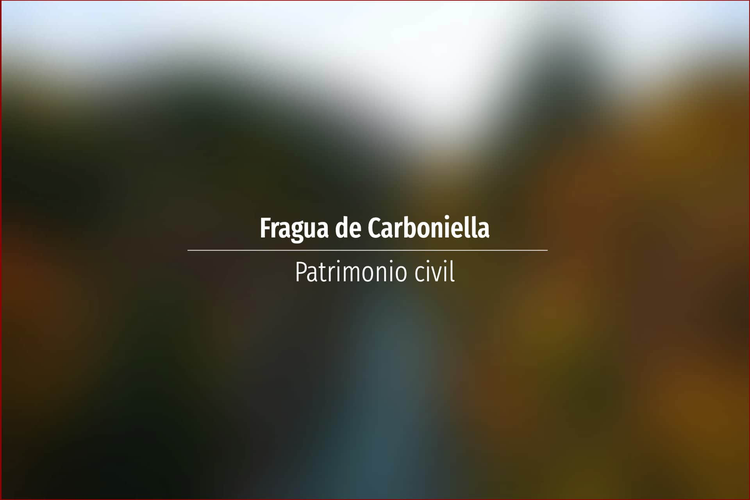 Fragua de Carboniella