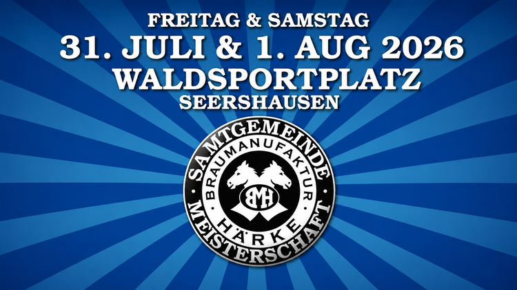Zwei Tage Fußball, Familie und Party: Härke-Samtgemeindemeisterschaft 2026 in Seershausen