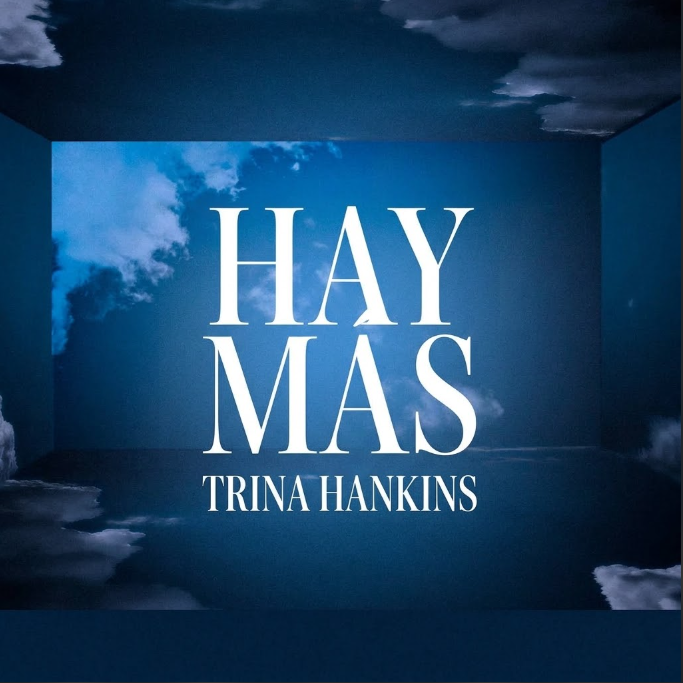 HAY MÁS TRINA HANKINS