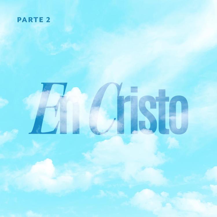 EN CRISTO SEGUNDA PARTE 76