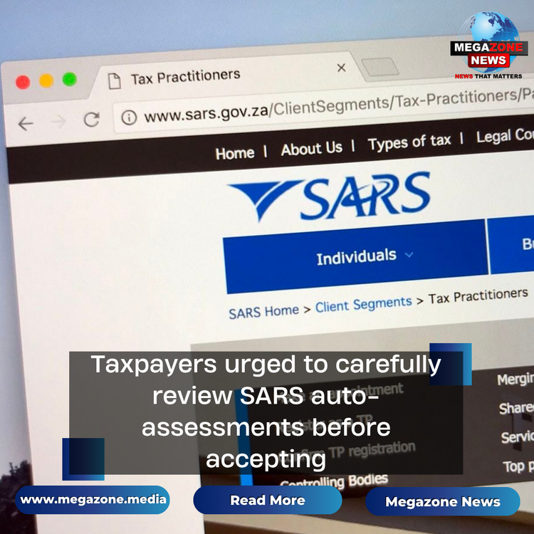 Taxpayers urged to carefully review SARS auto-assessments before accepting