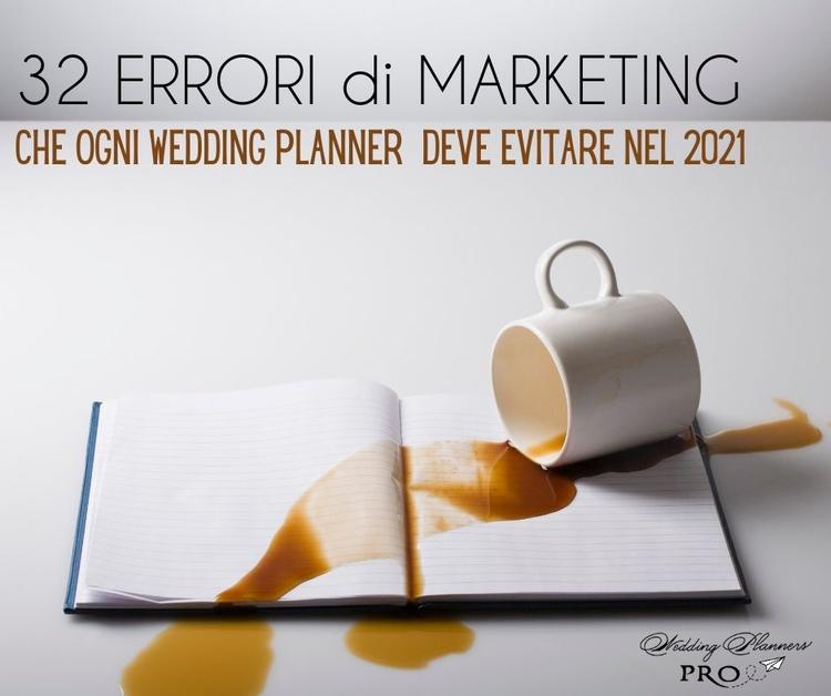 I 32 errori di Marketing che ogni Wedding Planner deve evitare
