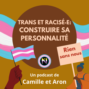Trans et Racisé·e, construire sa personnalité