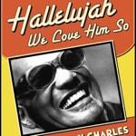 Hallelujah We Love Him So - ​A Night of Ray Charles