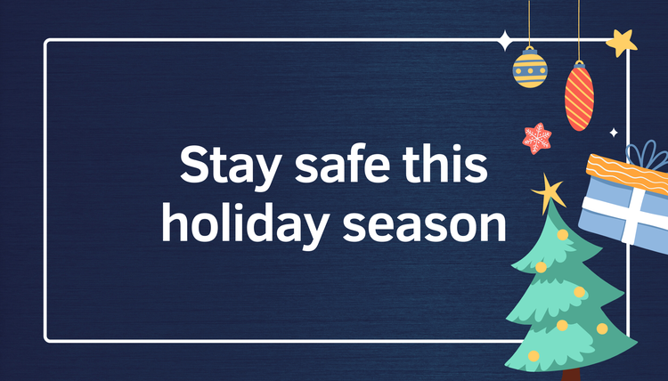 Stay safe this holiday season