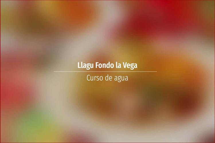 Llagu Fondo la Vega