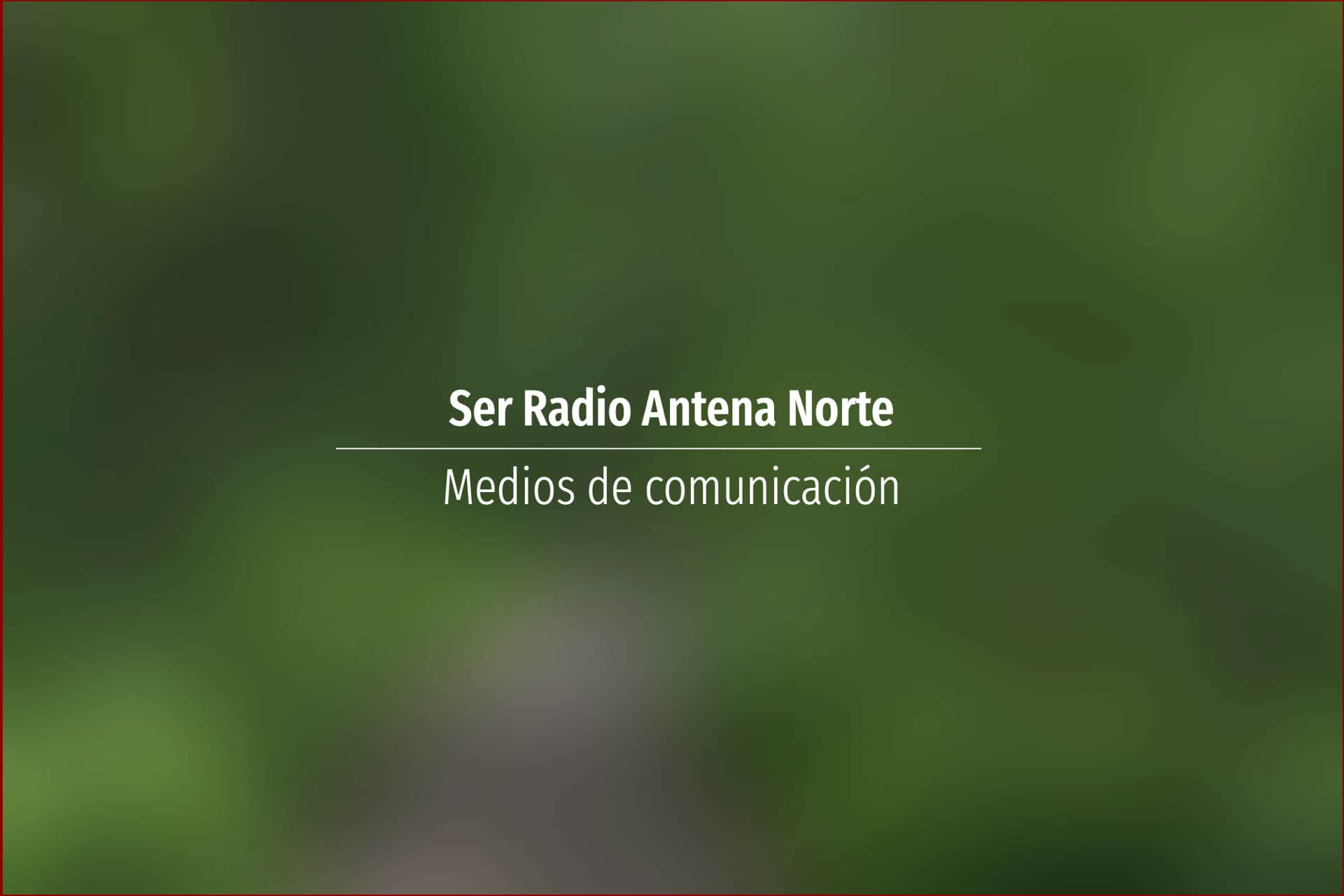 Ser Radio Antena Norte