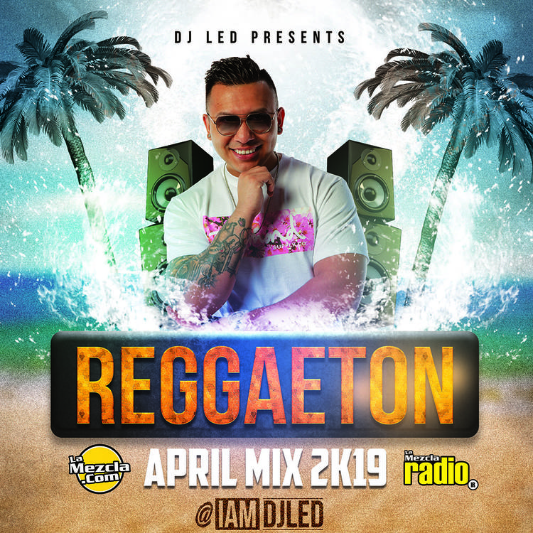DJ LED - Reggaeton Mix Apr 2K19