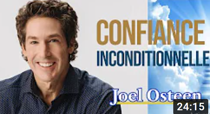 CONFIANCE INCONDITIONNELLE - Joel Osteen