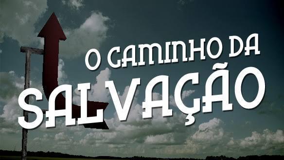 O caminho da Salvação