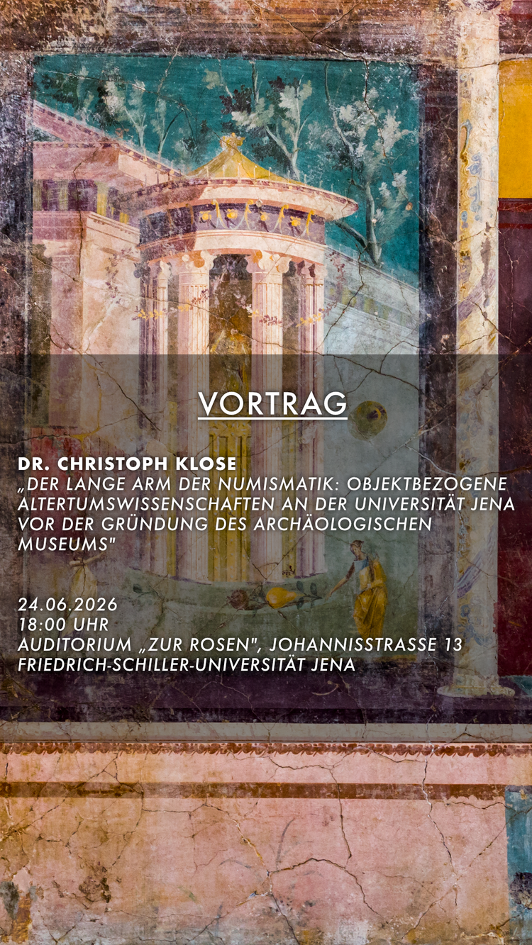 Der lange Arm der Numismatik: Objektbezogene Altertumswissenschaften an der Universität Jena vor der Gründung des Archäologischen Museums