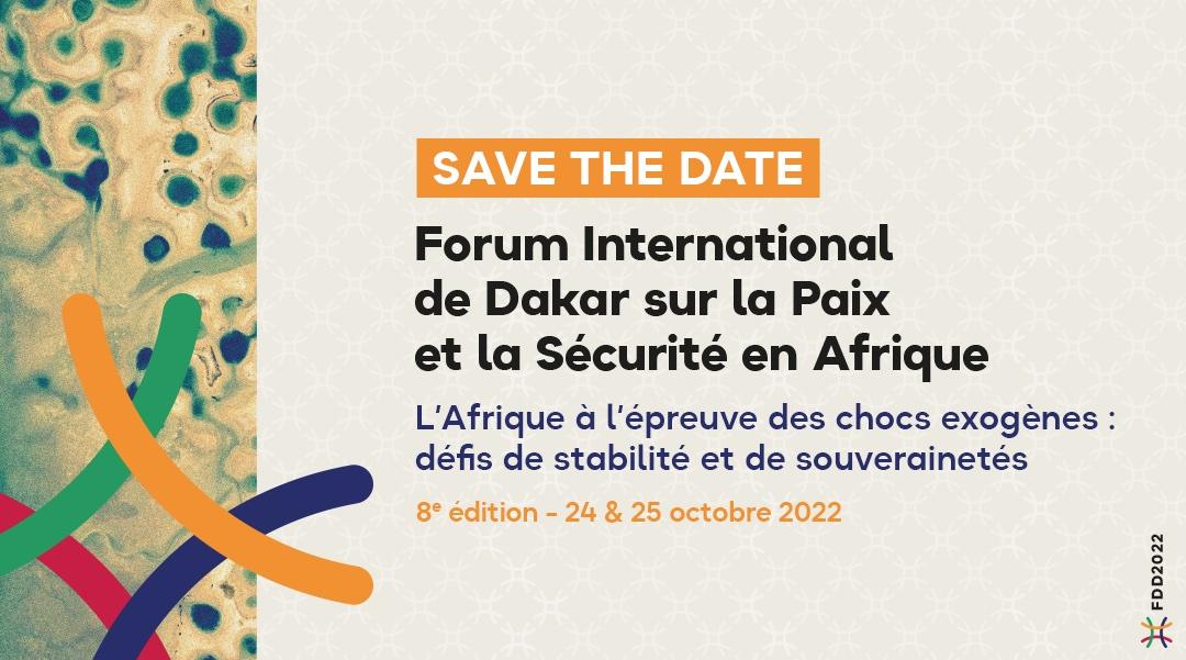 FORUM INTERNATIONAL DE DAKAR PAIX ET SÉCURITÉ EN AFRIQUE -24-25 octobre 2022-