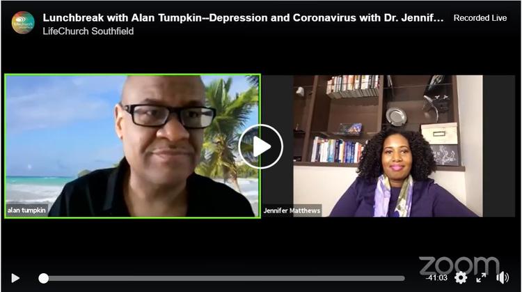 Interviewed by Pastor Alan of LifeChurch Southfield: Mental Health and Covid-19