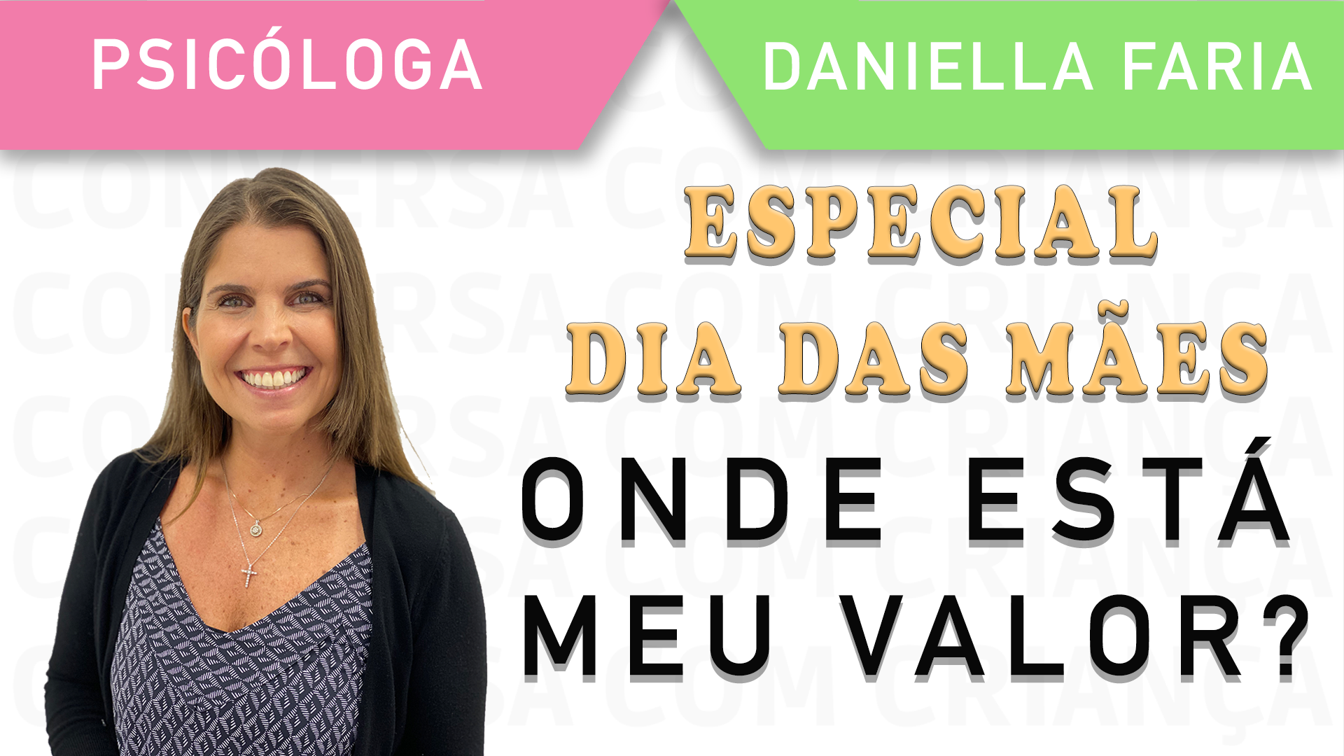 Mamãe Não Precisa Ser Perfeita - Psicóloga Daniella Faria
