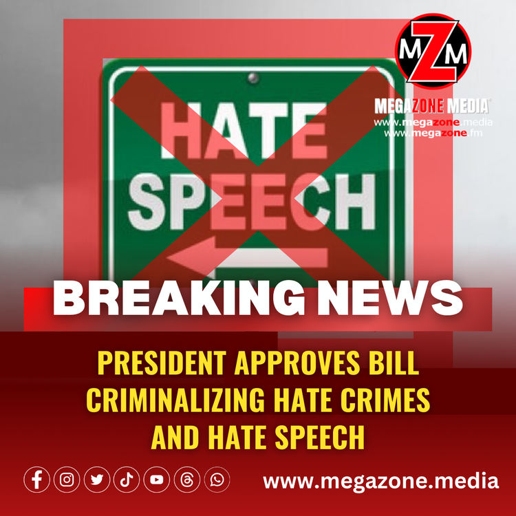 President approves bill criminalizing hate crimes and hate speech.