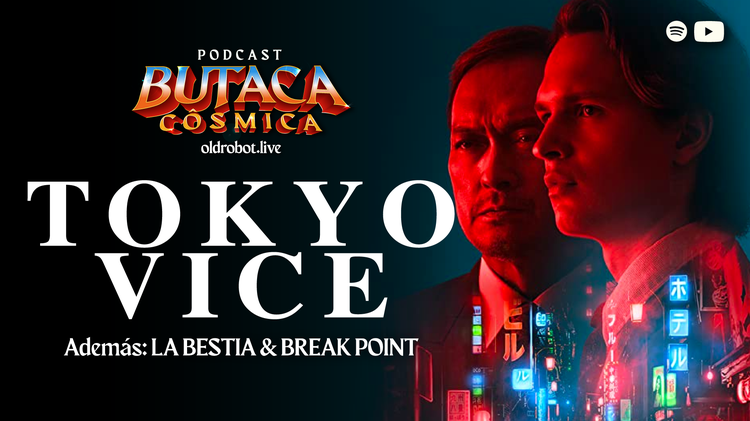 EP.088 Butaca Cósmica // La mejor serie del 2022, así es, hablamos de Tokyo Vice de HBO Max