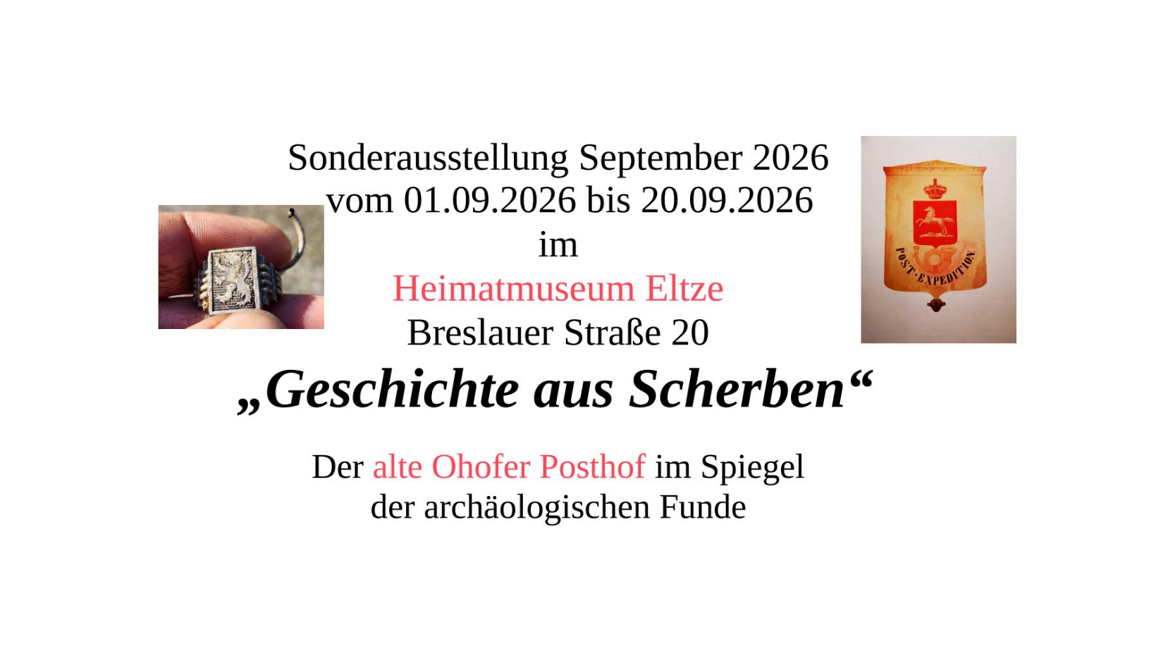 Sonderausstellung " Geschichte aus Scherben - Der alte Ohofer Posthof im Spiegel der archäologischen Funde".