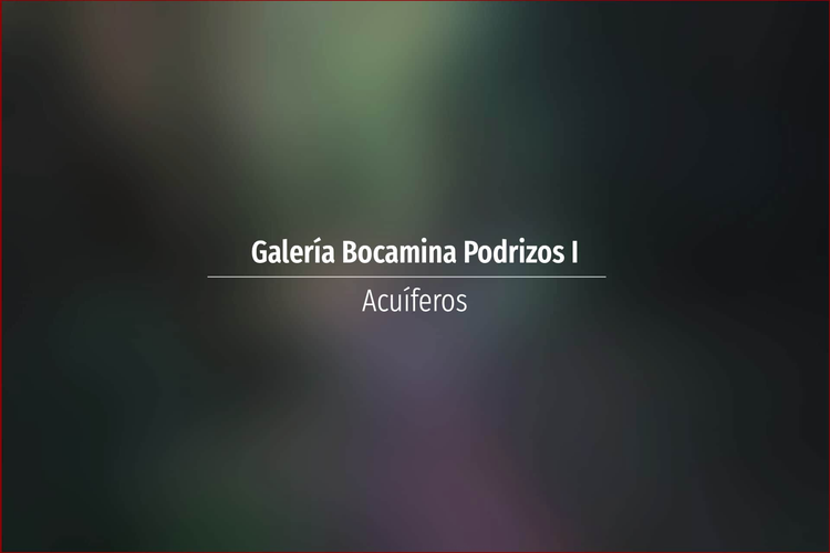 Galería Bocamina Podrizos I