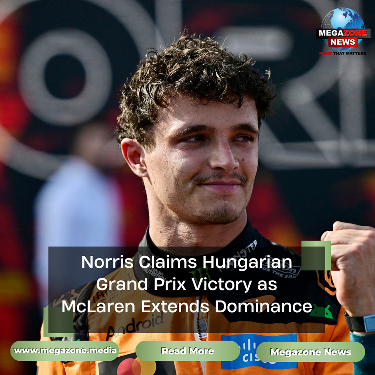 Norris Claims Hungarian Grand Prix Victory as McLaren Extends Dominance