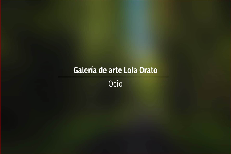 Galería de arte Lola Orato