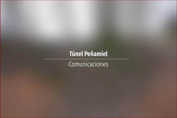 Túnel Peñamiel