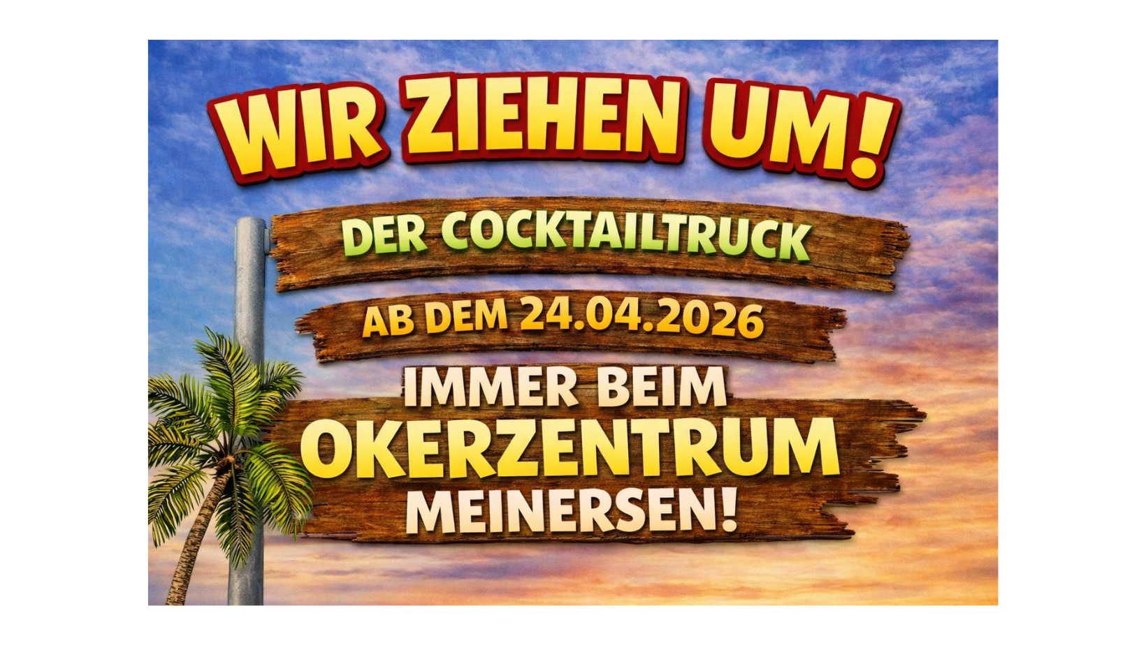Der Cocktailtruck zieht um! Ab Morgen IMMER beim Okerzentrum Meinersen!