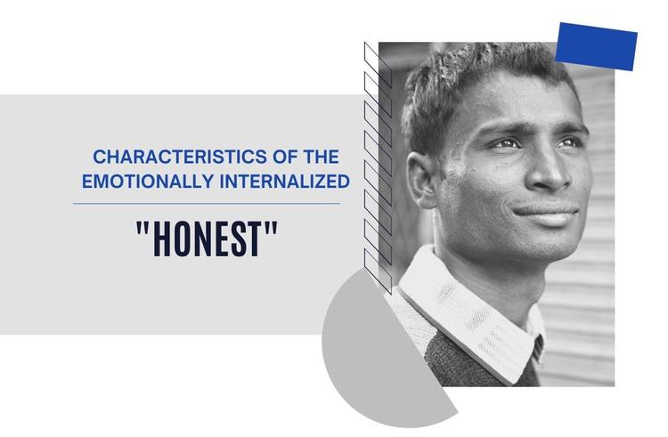 Characteristics of the Emotionally Internalized #5-Honest
