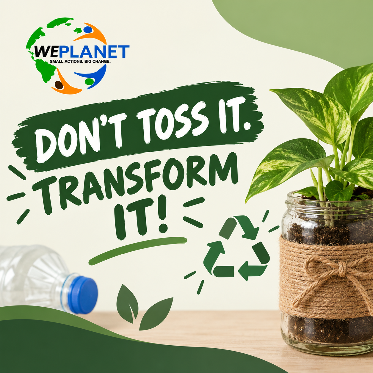 Don’t Toss It. Transform It!