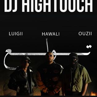 DJ HIGHTOUCH _ OUZII & LUIGII & HAWALI _