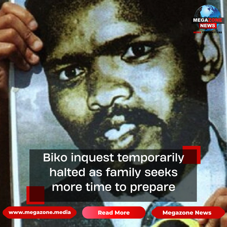 Biko inquest temporarily halted as family seeks more time to prepare