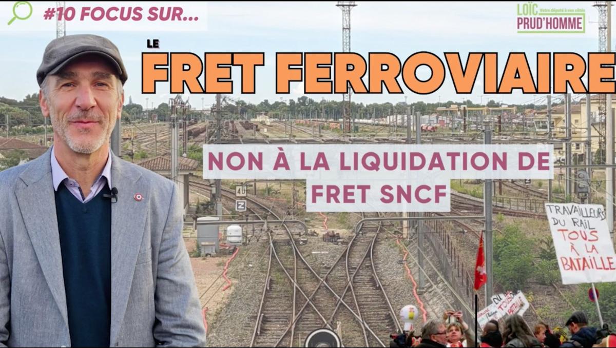 Focus sur... Le Fret ferroviaire : non à la liquidation de FRET SNCF !