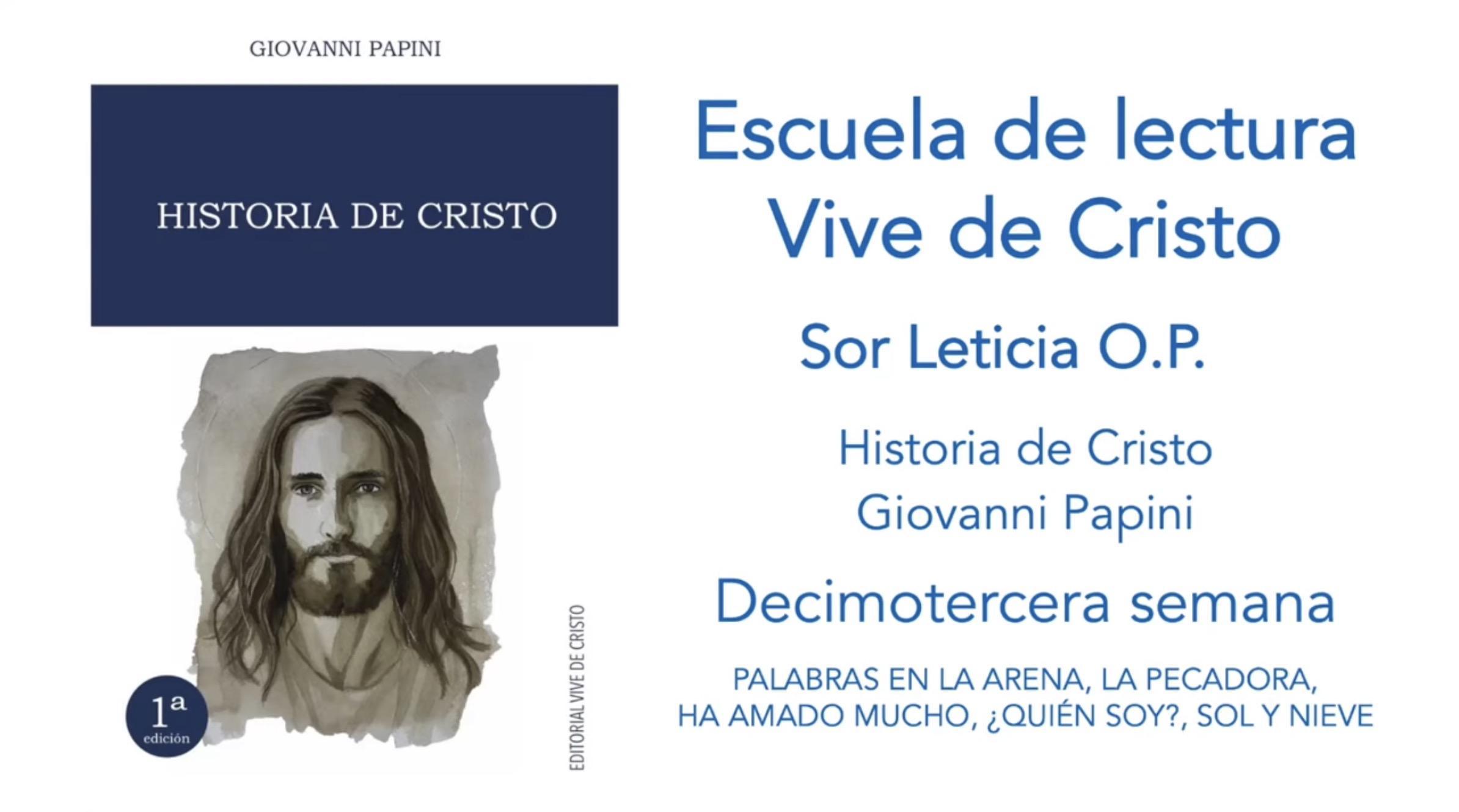 Escuela de lectura - Sor Leticia OP, semana 13 - Historia de Cristo - Giovanni Papini