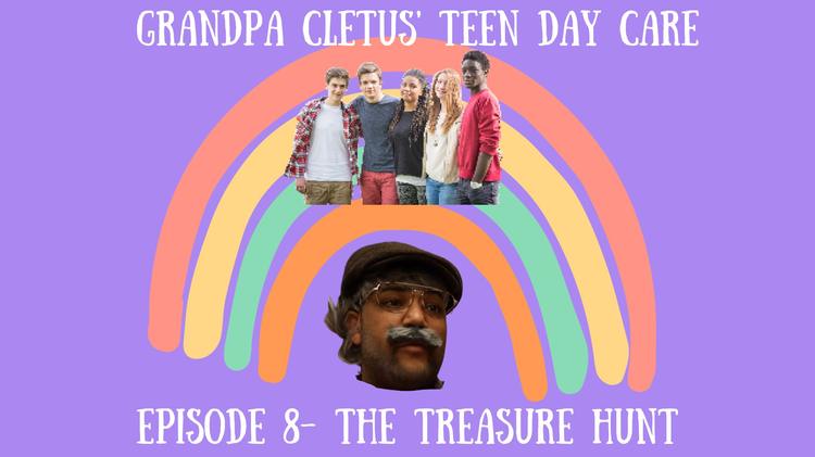 Episode 8- The Treasure Hunt