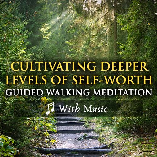 Worthiness & Confidence Walking Meditation - With Music