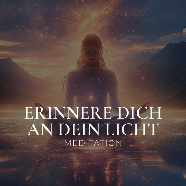 Erinnere dich an dein Licht