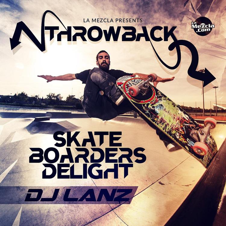 DJ Lanz - Skateboarders Throwback Delight