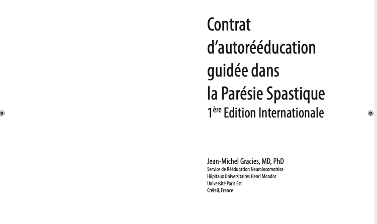 Contrat d’autorééducation guidée dans la Parésie Spastique / JM GRACIES